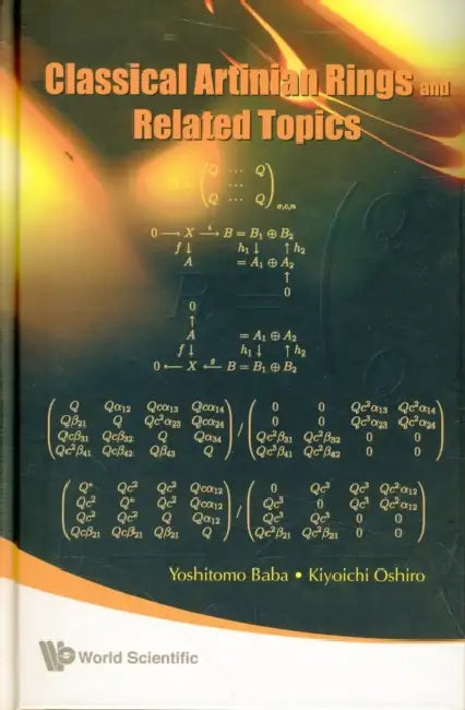 Classical Artinian Rings and Related Topics (English, Yoshitomo Baba | Kiyoichi Oshiro)