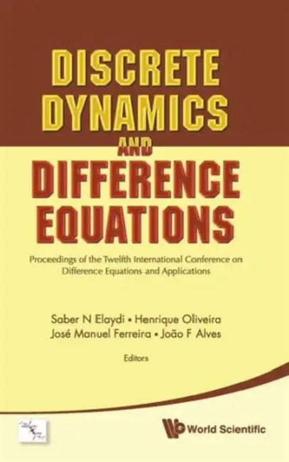 Buy Discrete Dynamics and Difference Equations - Proceedings of the Twelfth International Conference on (English, Saber N. Elaydi | Jose Manuel Ferreira | Henrique Oliveira) — BookShops.in