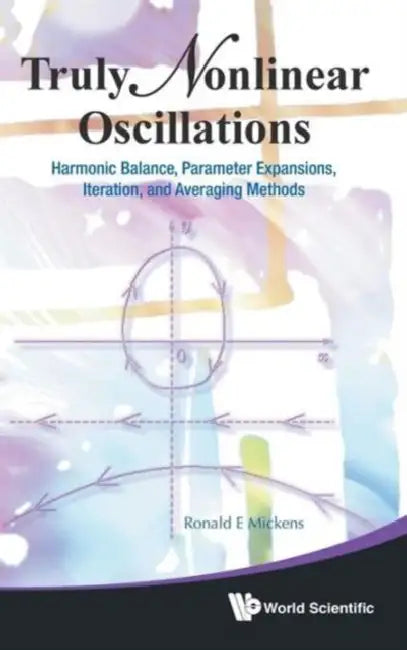 Buy Truly Nonlinear Oscillations (English, Ronald E. Mickens) — BookShops.in
