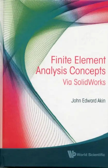 Finite Element Analysis Concepts (English, John Edward Akin)