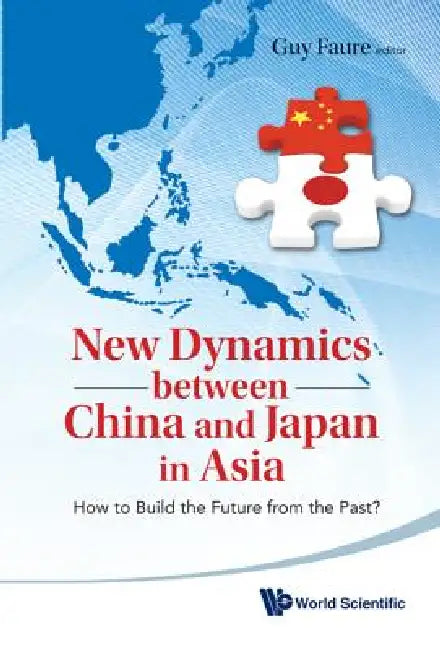 Buy New Dynamics Btw China & Japan in Asia (English, Faure Guy) — BookShops.in
