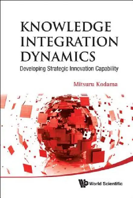 Buy Knowledge Integration Dynamics (English, Kodama Mitsuru) — BookShops.in
