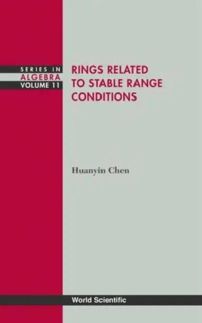 Rings Related to Stable Range Conditions (English, Huanyin Chen)