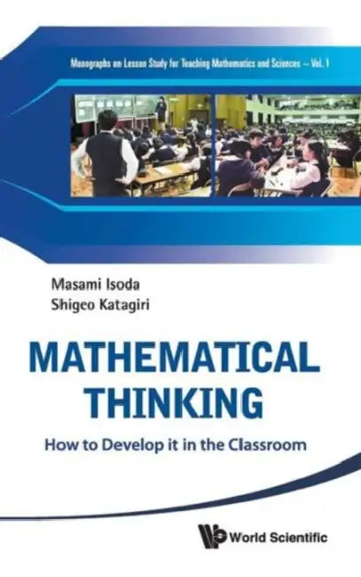 Mathematical Thinking: How to Develop It in the Classroom: 1 (Monographs on Lesson Study in Mathematics and Science, 1) view 2