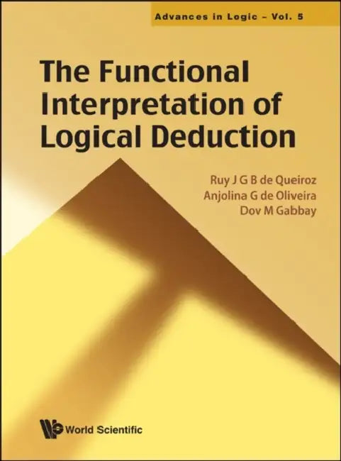 Buy Function Interpretat of Logical Deduct.. (English, Anjolina G. de Oliveira | Dov M. Gabbay | Ruy J. G. B. de Queiroz) — BookShops.in