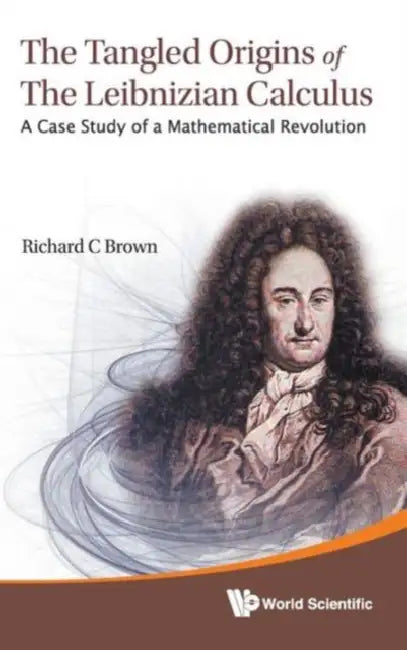 Buy Tangled Origins of the Leibnizian Calculus, The (English, Richard C. Brown) — BookShops.in