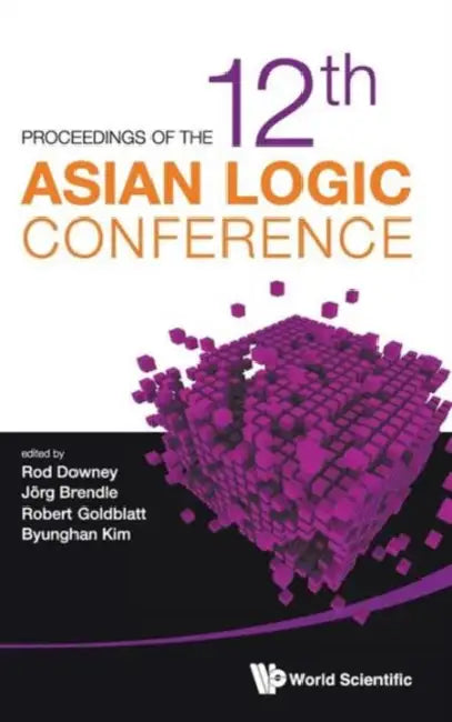 Buy Proceedings of the 12th Asian Logic Conference (English, Rodney G. Downey | Jorg Brendle | Robert Goldblatt) — BookShops.in