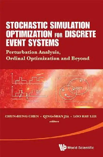 Buy Stochastic Simulation Optimization for Discrete Event System (English, Chen Chun-Hung) — BookShops.in