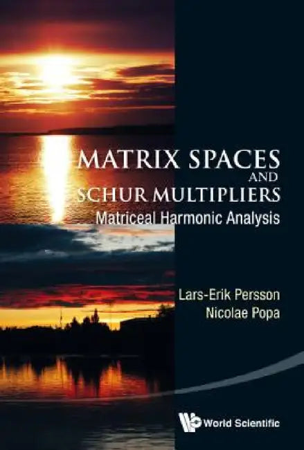 Buy Matrix Spaces and Schur Multipliers (English, Lars-Erik Persson | Nicolae Popa) — BookShops.in