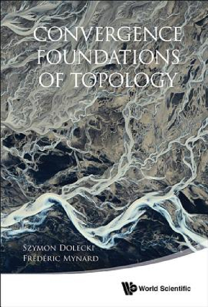 Convergence Foundations of Topology (English, Szymon Dolecki | Frederic Mynard) view 2