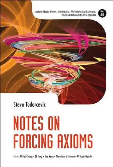 Buy Notes on Forcing Axioms (English, Stevo Todorcevic | Chi Tat Chong | Qi Feng) — BookShops.in