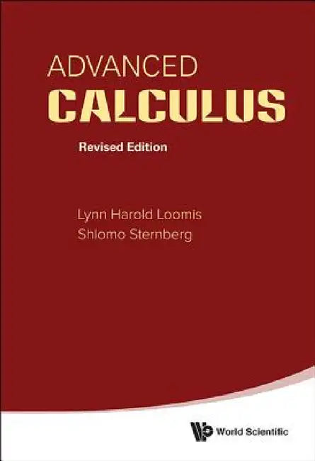 Buy Advanced Calculus (Revised Edition) (English, Lynn Harold Loomis | Shlomo Zvi Sternberg) — BookShops.in