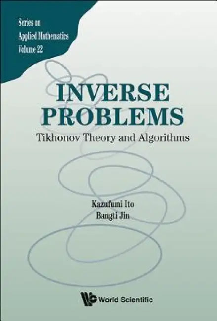 Buy Inverse Problems (English, Kazufumi Ito | Bangti Jin) — BookShops.in