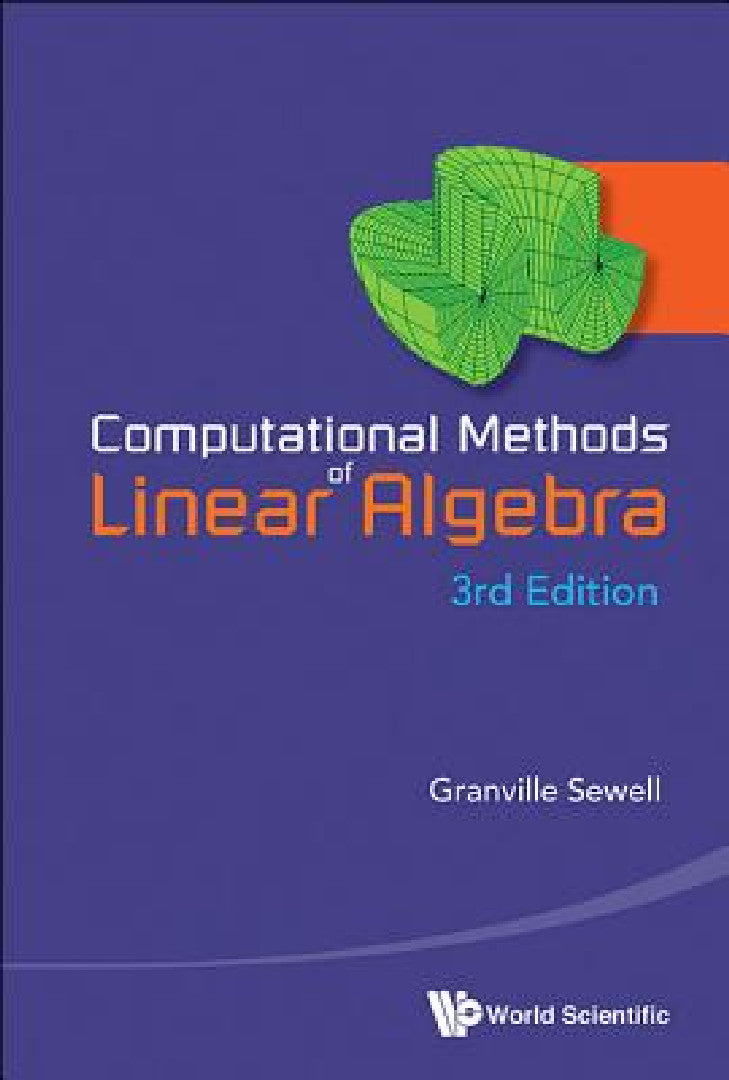 Buy Computational Methods of Linear Algebra (3rd Edition) (English, Granville Sewell) — BookShops.in