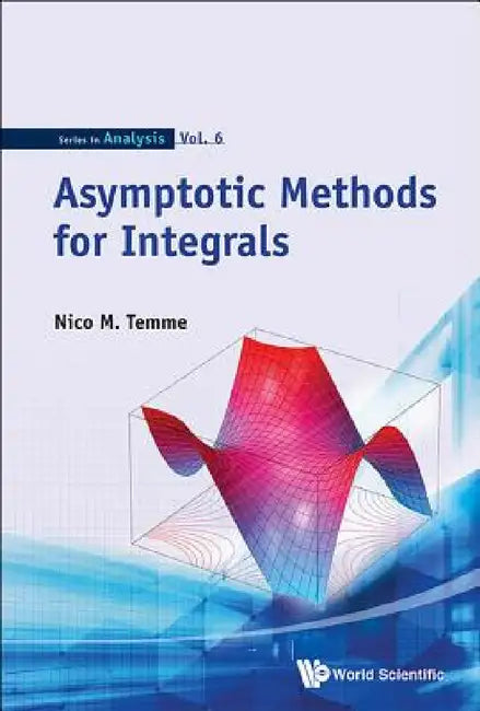 Asymptotic Methods for Integrals (English, Nico M. Temme)