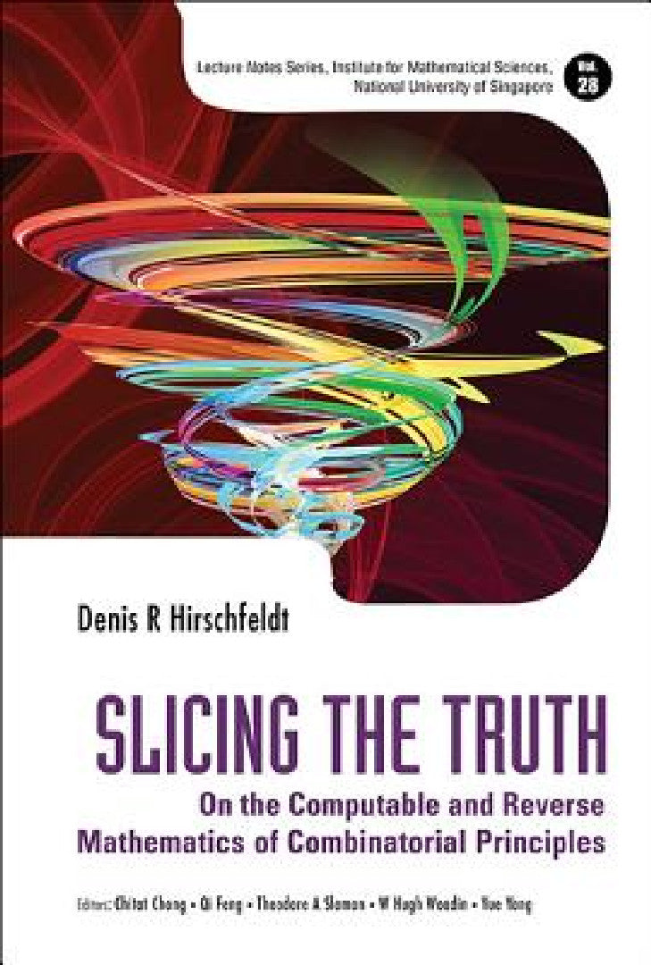 Buy Slicing the Truth (English, Denis R. Hirschfeldt | Chi Tat Chong | Qi Feng) — BookShops.in