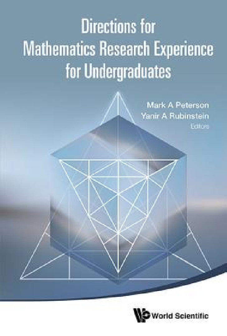 Directions for Mathematics Research Experience for Undergraduates (English, Yanir A. Rubinstein | Mark A. Peterson) view 2