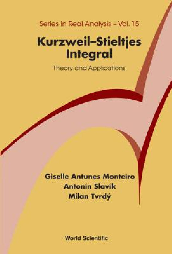 Buy Kurzweil-Stieltjes Integral (English, Giselle Antunes Monteiro | Antonin Slavik | Milan Tvrdy) — BookShops.in