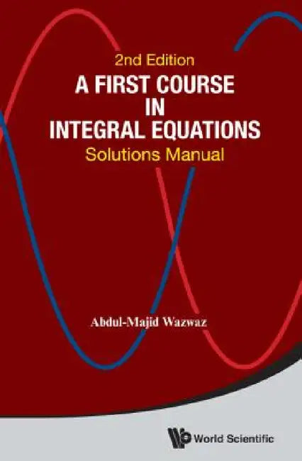 Buy First Course in Integral Equations, A (English, Abdul-Majid Wazwaz) — BookShops.in