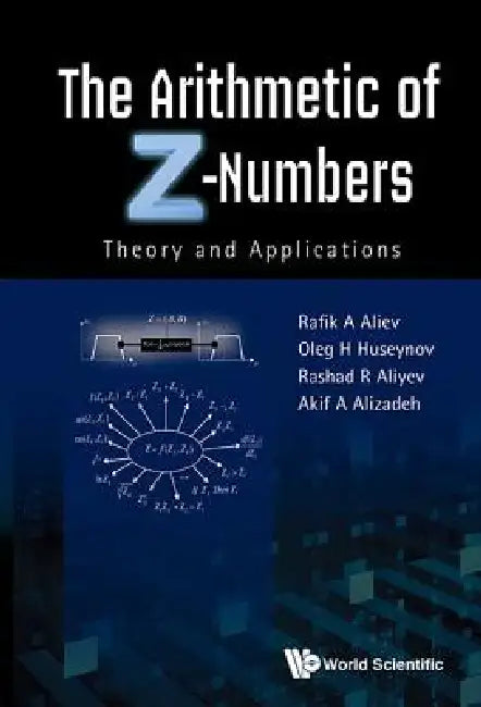 Buy The Arithmetic of Z-Numbers (English, Aliev Rafik a) — BookShops.in