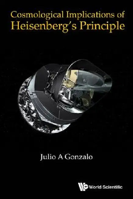Cosmological Implications of Heisenberg's Principle (English, Gonzalo Julio a)