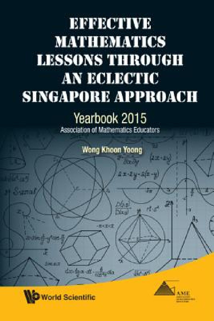 Buy Effective Mathematics Lessons Through an Eclectic Singapore Approach (English, Khoon Yoong Wong) — BookShops.in