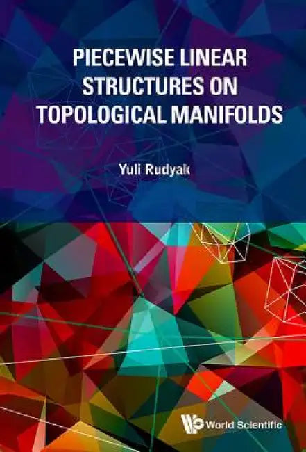 Buy Piecewise Linear Structures on Topological Manifolds (English, Yuli Rudyak) — BookShops.in