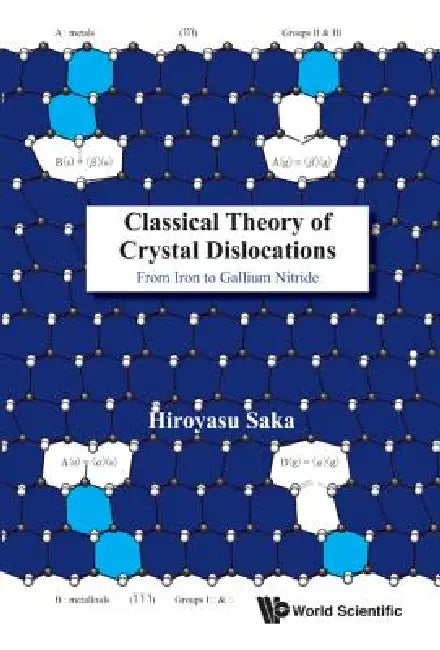 Buy Classical Theory of Crystal Dislocations (English, Hiroyasu Saka) — BookShops.in