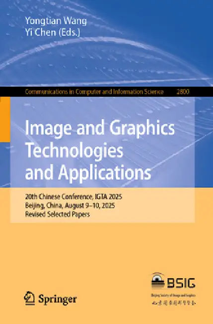 Buy Image and Graphics Technologies and Applications (English, Yongtian Wang | Yi Chen) — BookShops.in