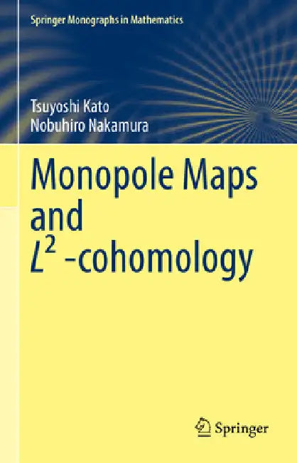 Monopole Maps and L² -Cohomology (English, Tsuyoshi Kato | Nobuhiro Nakamura)