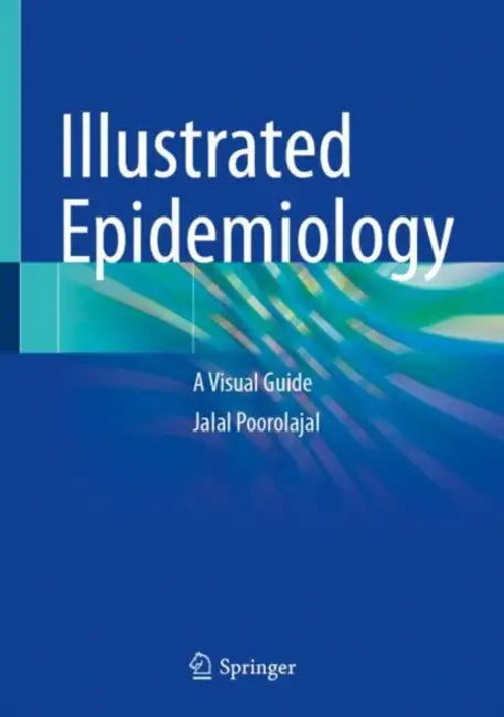 Buy Illustrated Epidemiology | by Jalal Poorolajal | Springer | by Jalal Poorolajal | Springer | by Jalal Poorolajal | Springer | by Jalal Poorolajal | Springer | by Jalal Poorolajal | Springer | by Jalal Poorolajal | Springer | by Jalal Poorolajal | Springer | by Jalal Poorolajal | Springer | by Jalal Poorolajal | Springer | by Jalal Poorolajal | Springer | by Jalal Poorolajal | Springer | by Jalal Poorolajal | Springer | by Jalal Poorolajal | Springer | by Jalal Poorolajal | Springer | by Jalal Po — BookShops.in