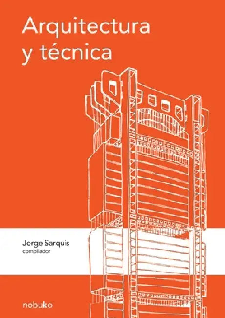 Buy Arquitectura y técnica (English, Jorge Sarquis) — BookShops.in