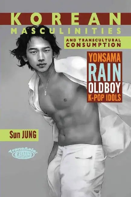 Buy Korean Masculinities and Transcultural C (English, Sun Jung) — BookShops.in