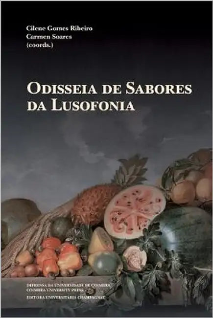 Buy Odisseia de Sabores da Lusofonia (English, Carmen Soares | Cilene Gomes Ribeiro) — BookShops.in