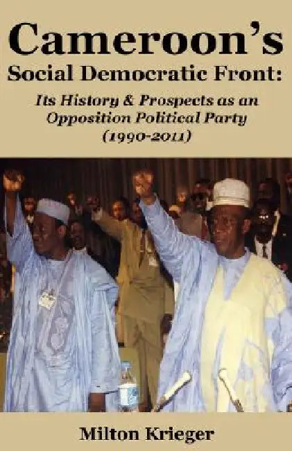 Cameroon's Social Democratic Front (English, Milton Krieger)
