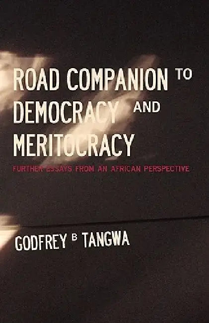 Buy Road Companion to Democracy and Meritocracy. Further Essays from an African Perspective (English, Godfrey B. Tangwa) — BookShops.in