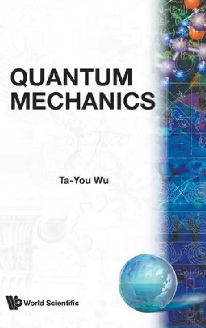 Quantum Mechanics by T Y Wu (B/H) (English, T. Y. Wu)