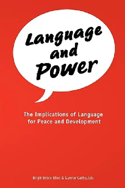 Language and Power. The Implications of Language for Peace and Development (English, Birgit Brock-Utne | Gunnar Garbo)