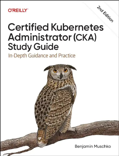 Certified Kubernetes Administrator (Cka) Study Guide (English, Benjamin Muschko)