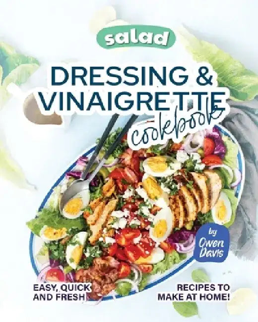 Buy Salad Dressing & Vinaigrette Cookbook (English, Owen Davis) — BookShops.in