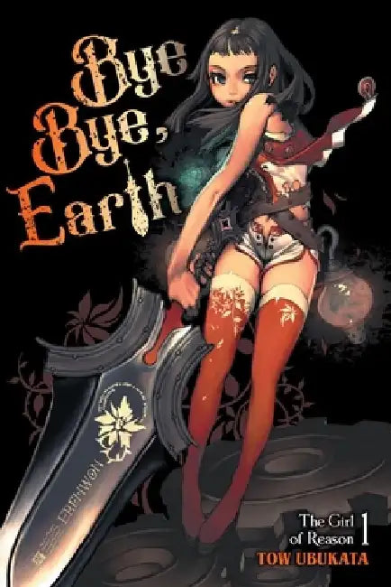 Buy Bye Bye, Earth, Vol. 1 (Novel) (English, Tow Ubukata) — BookShops.in