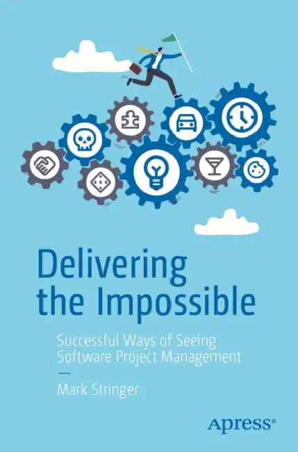 Delivering the Impossible (English, Mark Stringer)
