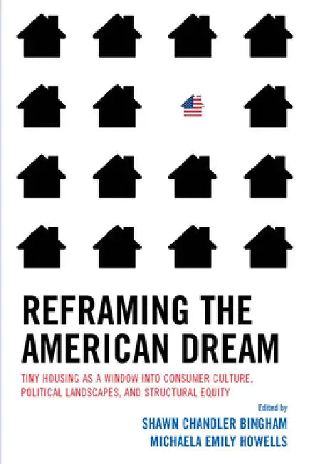 Reframing the American Dream (English, Shawn Chandler Bingham | Michaela Emily Howells)