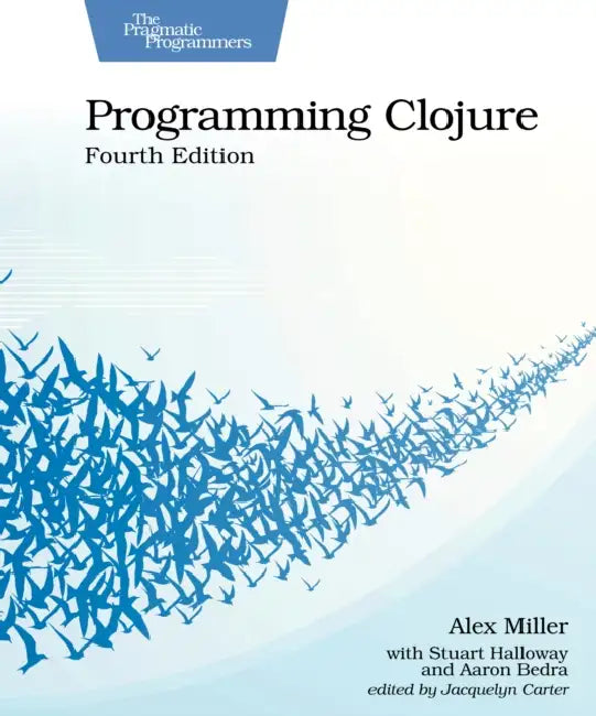 Programming Clojure, Fourth Edition (English, Alex Miller | Stuart Halloway | Aaron Bedra)