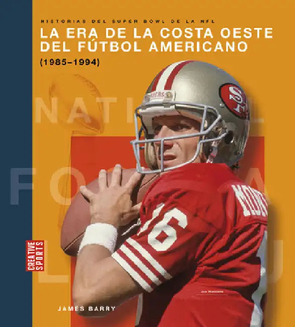 Buy La Era de la Costa Oeste del Fútbol Americano (1985-1994) (English, James Barry) — BookShops.in