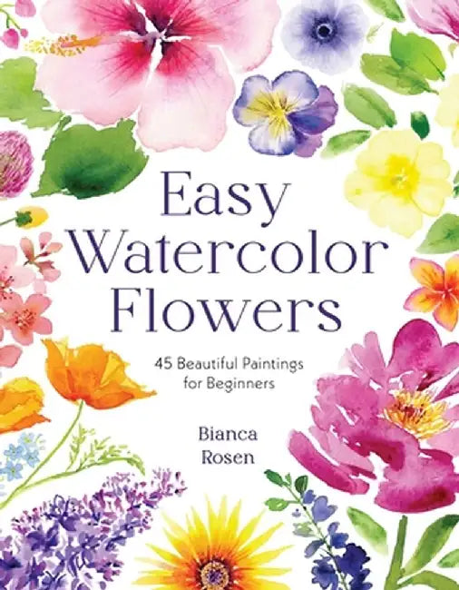 Buy Easy Watercolor Florals (English, Bianca Rosen) — BookShops.in