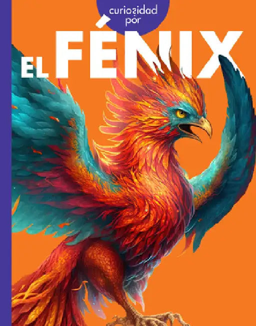 Buy Curiosidad Por El Fénix (English, Gina Kammer) — BookShops.in