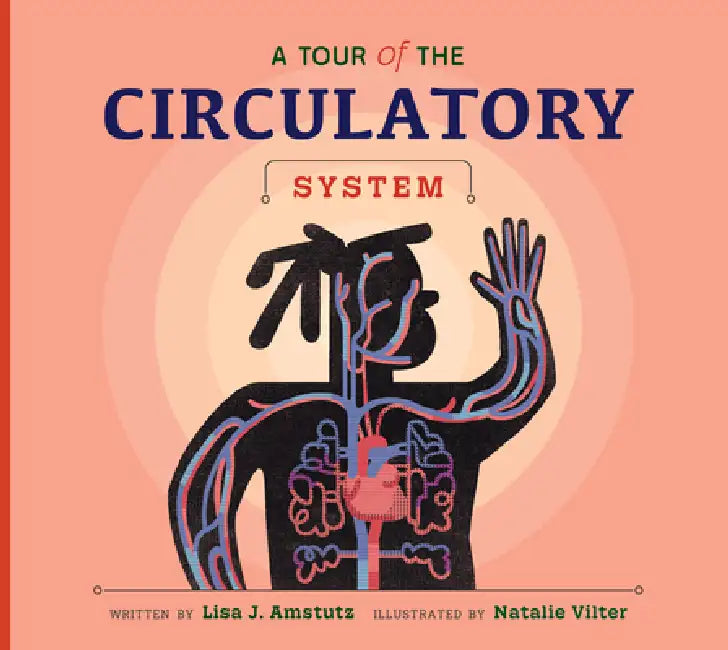 Buy A Tour of the Circulatory System (English, Lisa J. Amstutz | Natalie Vilter) — BookShops.in
