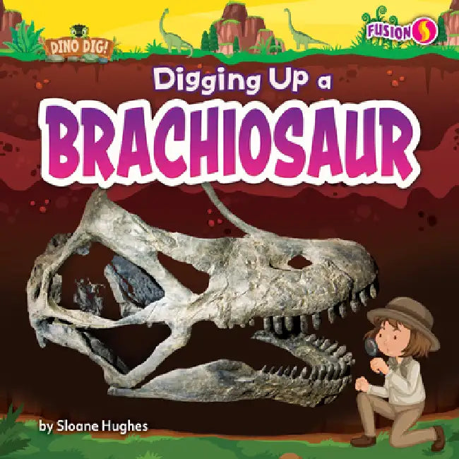 Buy Digging Up a Brachiosaur (English, Sloane Hughes) โ BookShops.in