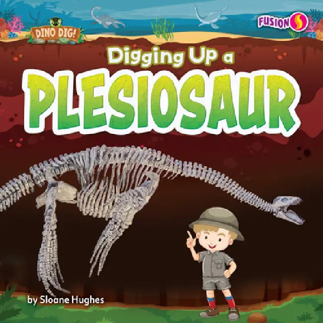 Buy Digging Up a Plesiosaur (English, Sloane Hughes) โ BookShops.in